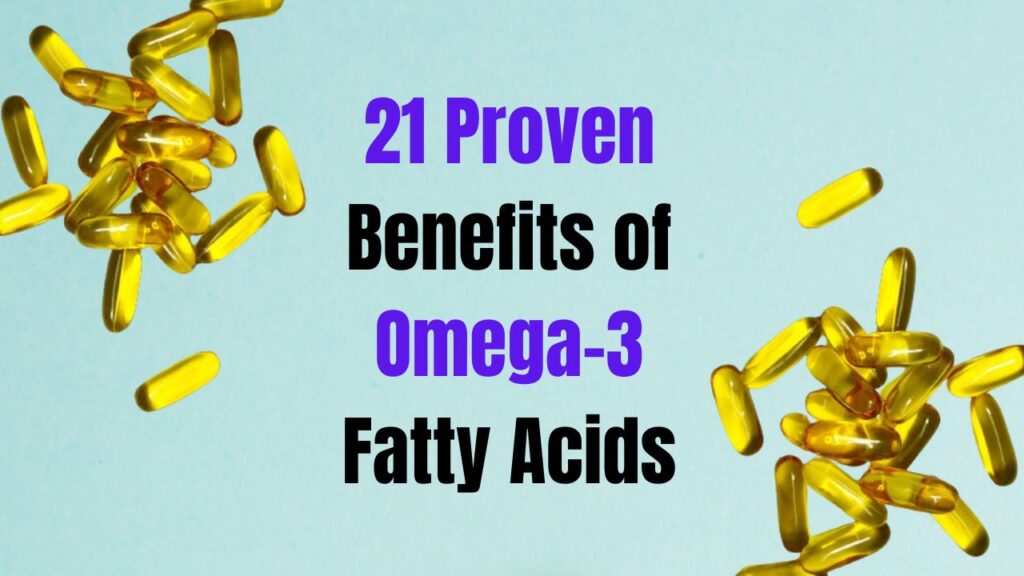 21 Proven Benefits of Omega-3 Fatty Acids (2)